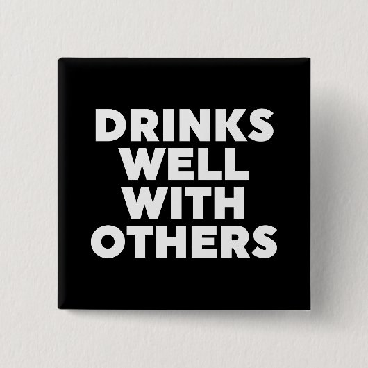Drinken goed met anderen vierkante button 5,1 cm (Voorkant)
