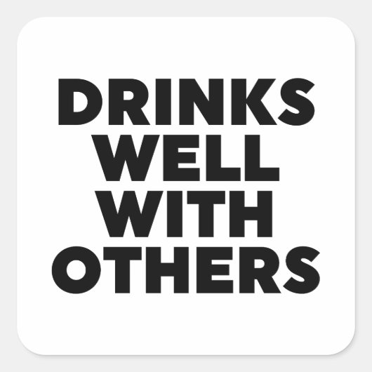Drinken goed met anderen vierkante sticker (Voorkant)