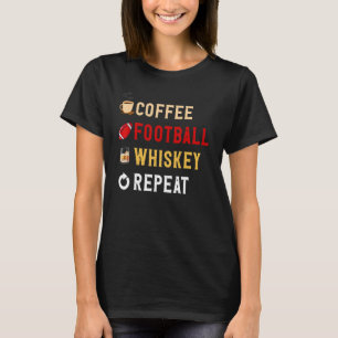Drinken Lover Funny Coffee, Football, Whiskey Repe T-shirt