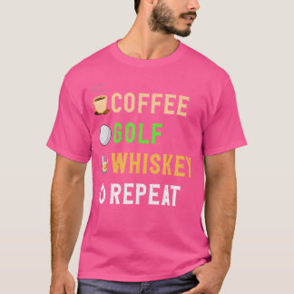 Drinken Lover Funny Coffee Golf Whiskey Herhaal T-shirt