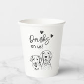 Drinken op ons Eenvoudige Funny Custom Dog Bruilof Papieren Bekers (Voorkant)