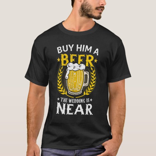 Drinkers 365 Koop hem een bier dat het huwelijk na T-shirt (Voorkant)