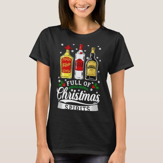 Drinking Alcohol Christmas Party Gift Full Of Chri T-shirt (Voorkant)