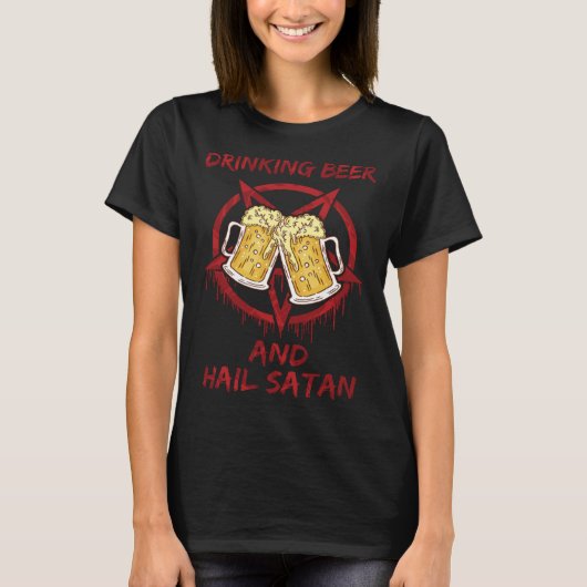 Drinking Beer and Hail Satan T-shirt (Voorkant)