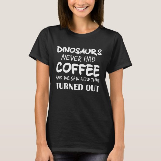 Drinking coffee Rex dinosaur extinct T-shirt (Voorkant)