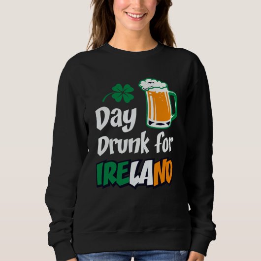 Drinking Day Drunk For Ireland St Patricks Paddys  Trui (Voorkant)