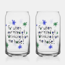 Drinking From Hose Glass