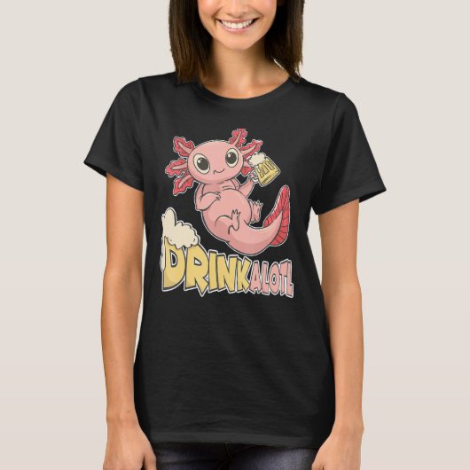 Drinkkalotl, Axolotl, voor bierdrinkers T-shirt (Voorkant)