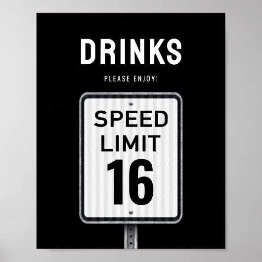 Drinks corner sign 16th Birthday Speed Limit  Poster (Voorkant)