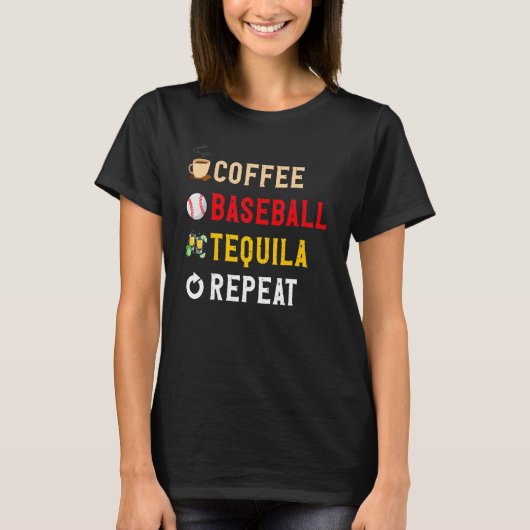 Drinks Lover Funny Coffee, Baseball, Tequila Repea T-shirt (Voorkant)