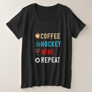 Drinks Lover Funny Coffee, Hockey , Wine Repeat No Grote Maat T-shirt