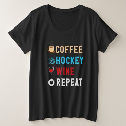 Drinks Lover Funny Coffee, Hockey , Wine Repeat No Grote Maat T-shirt (Design voorkant)