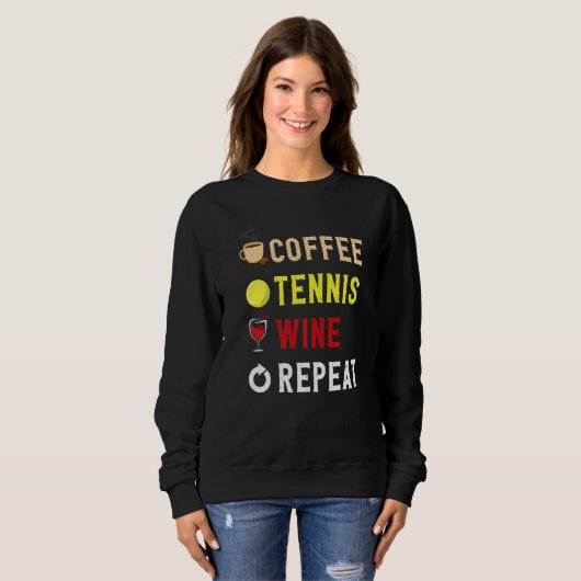 Drinks Lover Funny Coffee, Tennis , Wine Repeat No Trui (Voorkant volledig)