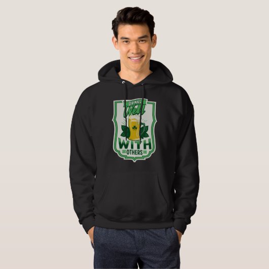 Drinks Well With Others Beer Saint Patrick s Day D Hoodie (Voorkant volledig)