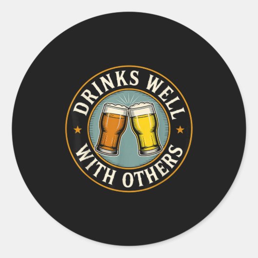 Drinks Well With Others Drinking Gift  Ronde Sticker (Voorkant)