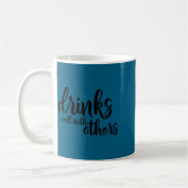 Drinks Well With Others Quote Funny Saying Gift  Koffiemok (Links)
