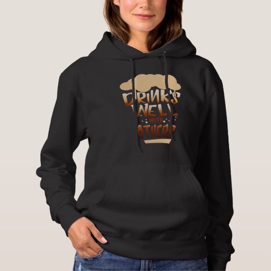 Drinks Well With Others Women Drinking Alcohol Hoodie (Voorkant)