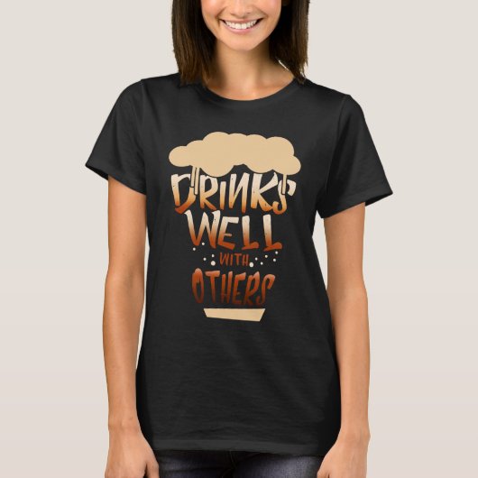 Drinks Well With Others Women Drinking Alcohol T-shirt (Voorkant)