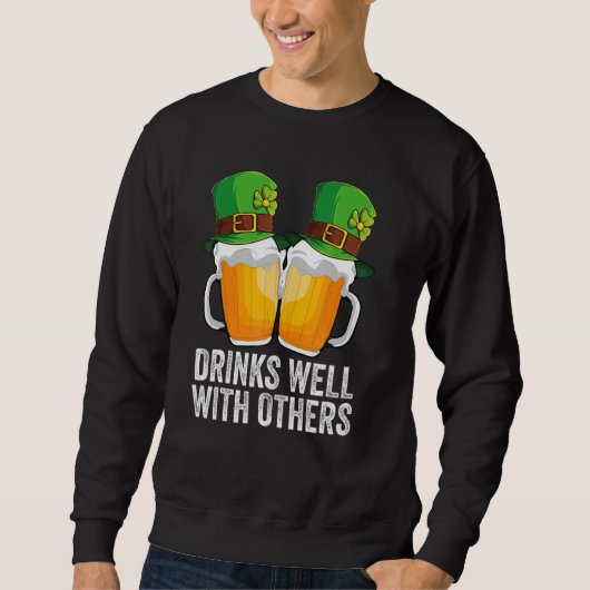 Drinkt Goed Met Anderen St. Patrick's Dag Drank Trui (Voorkant)