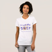 DRIP = Delivering Real Impact Positively! T-shirt (Voorkant volledig)