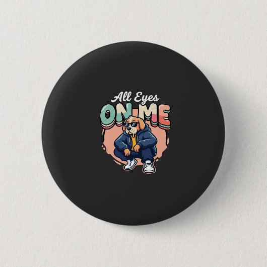 Drip Dog All Eyes On Me Ronde Button 5,7 Cm (Voorkant)