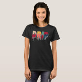 Drip Dripping Multi Color 2022 1s Matching T-shirt (Voorkant volledig)