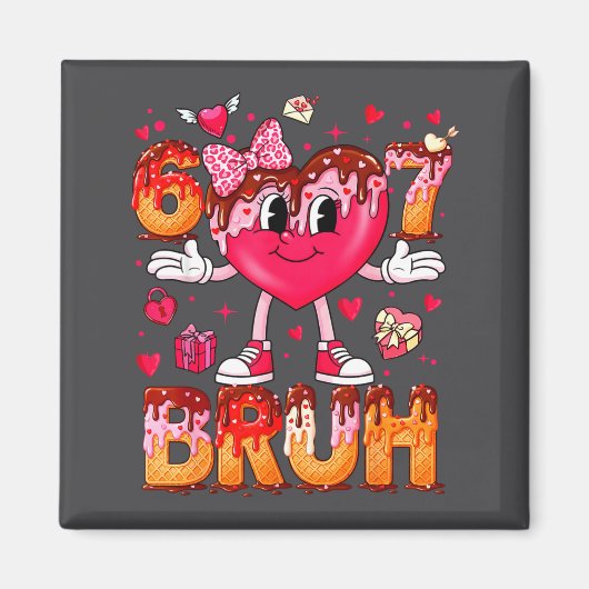 Drip Ice Cream Heart 67 Valentines Bruh Six Seven Magneet (Voorkant)