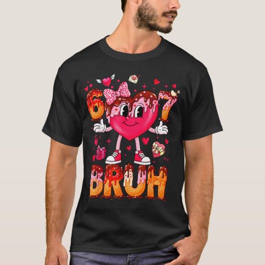 Drip Ice Cream Heart 67 Valentines Bruh Six Seven T-shirt (Voorkant)