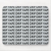 DRIP VAPE DRIP MUISMAT (Voorkant)