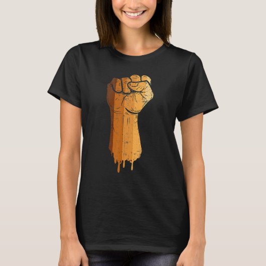 Drippin Melanin Black Fist African American Histor T-shirt (Voorkant)