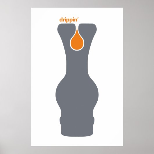 Drippin' Poster (Voorkant)