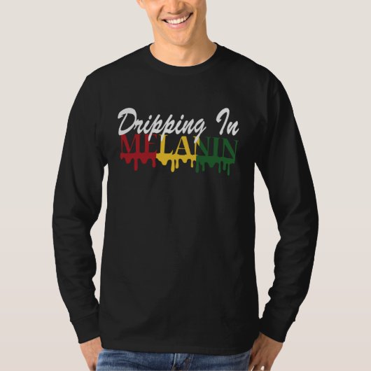 Dripping in Melanin Black History Month African Am T-shirt (Voorkant)