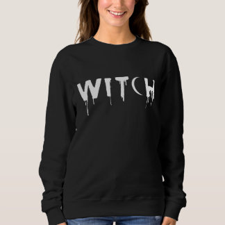 Drippy Witch - Gift for Witches & Witchcraft Lover Trui