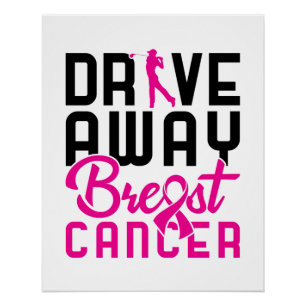 Drive Away Breast Cancer Golfing Golfer Perfect Poster