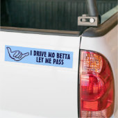 Drive Better Hawaiian humor blue bumper sticker (Op Truck)