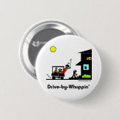 Drive-by-Whuppin Ronde Button 5,7 Cm (Voorkant /achterkant)
