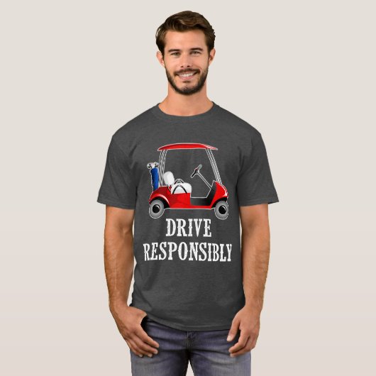 Drive Responsibly Funny Golf Cart Joke T-shirt (Voorkant volledig)