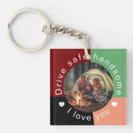 Drive Safe Handsome Custom Photo Keepsake for Him Sleutelhanger