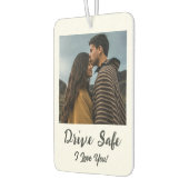 Drive Safe, I Love You - Aangepaste foto Luchtverfrisser (Links)