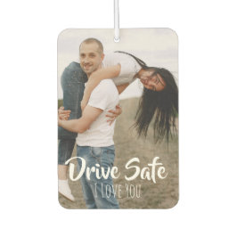 Drive Safe I Love You Custom Gifts For Couples  Luchtverfrisser