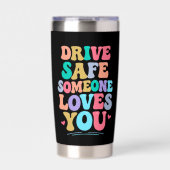 Drive safe someone loves you geïsoleerde drinkbeker (Voorkant)