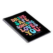 Drive safe someone loves you notitieboek (Rechterzijde)