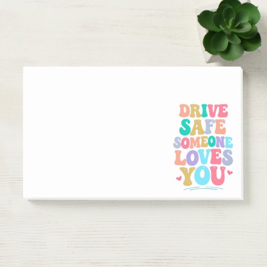Drive safe someone loves you post-it® notes (Kantoor)
