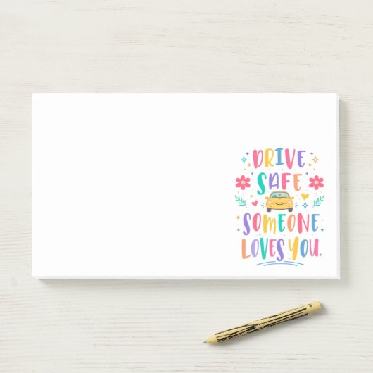 Drive safe someone loves you post-it® notes (Op bureau)