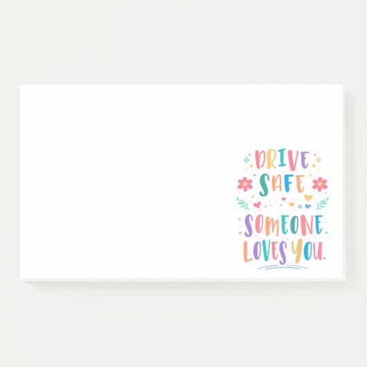 Drive safe someone loves you post-it® notes (Voorkant)