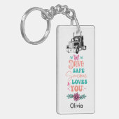 Drive Safe Someone Loves You Sleutelhanger (Voorkant Links)