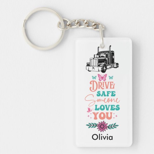 Drive Safe Someone Loves You Sleutelhanger (Voorkant)