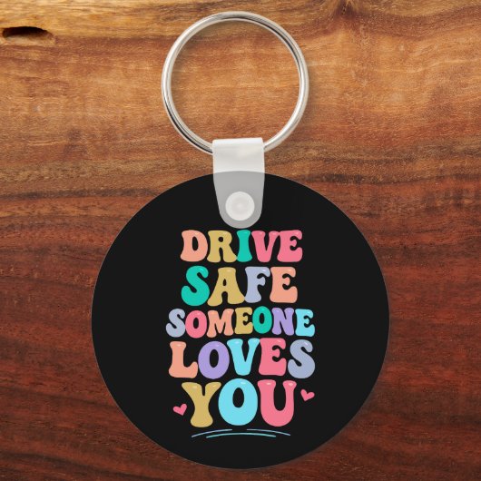 Drive safe someone loves you sleutelhanger (Achterkant)