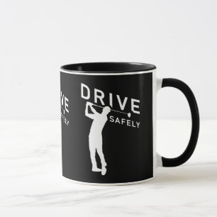 Drive Safely - Funny Golfer Quote - Golfing Mok