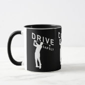 Drive Safely - Funny Golfer Quote - Golfing Mok (Links)